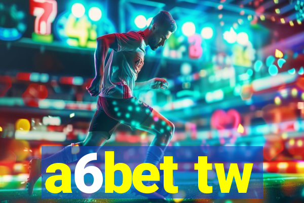 a6bet tw